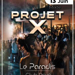 Events 57 Fly du Samedi 13 Juin Projet X